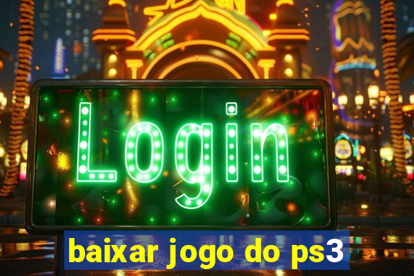 baixar jogo do ps3